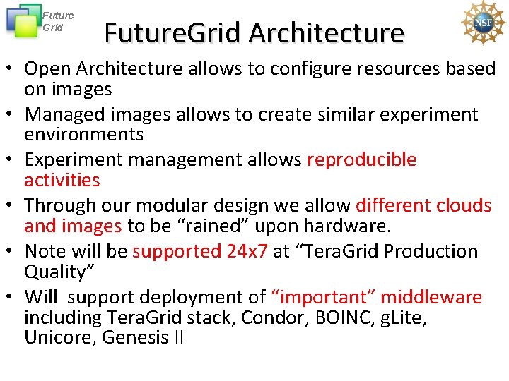 Future Grid Future. Grid Architecture • Open Architecture allows to configure resources based on
