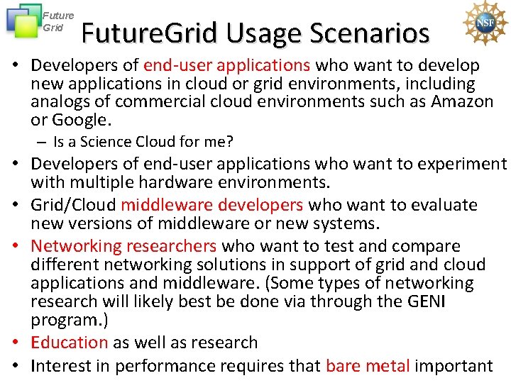 Future Grid Future. Grid Usage Scenarios • Developers of end-user applications who want to