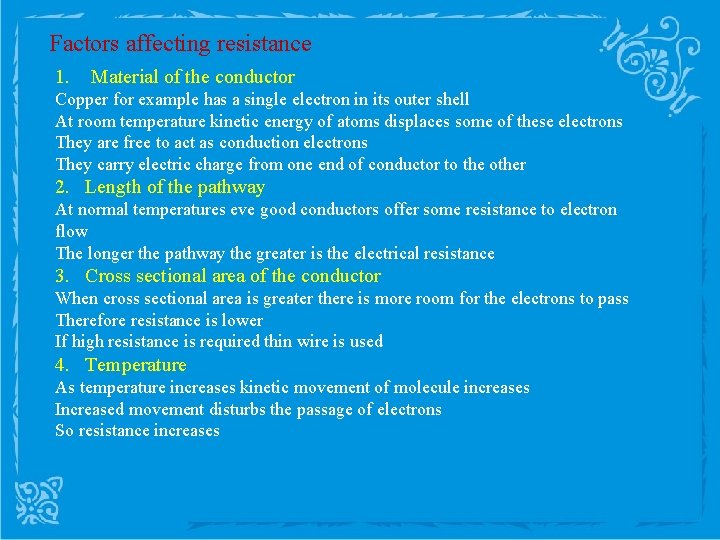 Factors affecting resistance 1. Material of the conductor Copper for example has a single