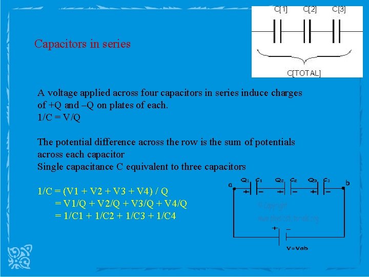 Capacitors in series A voltage applied across four capacitors in series induce charges of