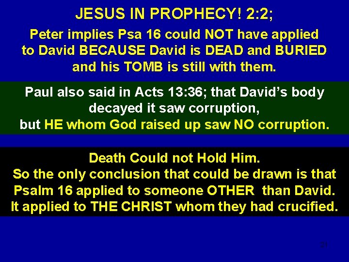 JESUS IN PROPHECY! 2: 2; Peter implies Psa 16 could NOT have applied to