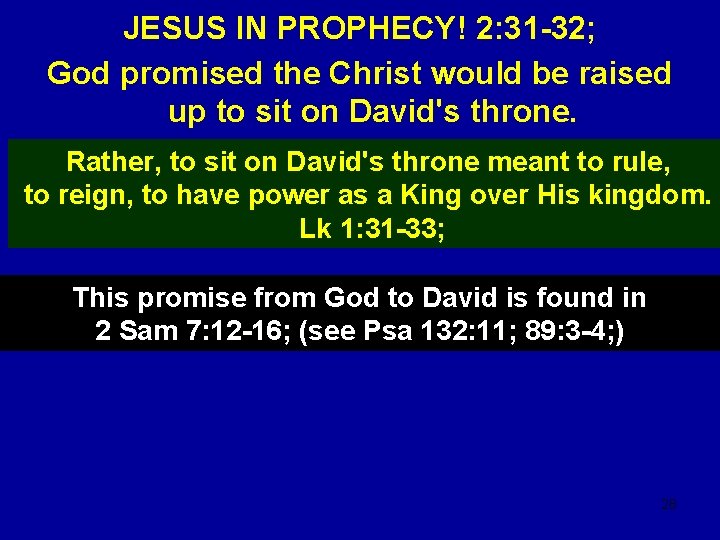 JESUS IN PROPHECY! 2: 31 -32; God promised the Christ would be raised up