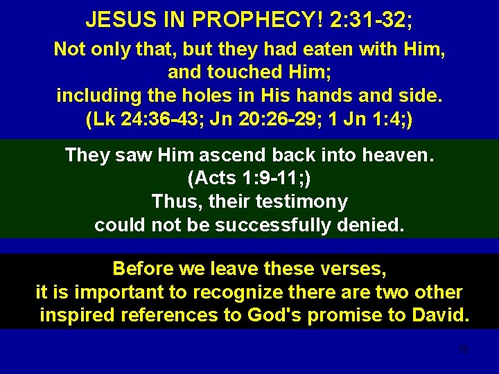 JESUS IN PROPHECY! 2: 31 -32; Not only that, but they had eaten with