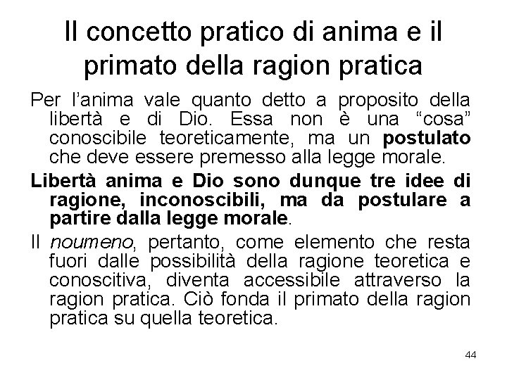 Il concetto pratico di anima e il primato della ragion pratica Per l’anima vale