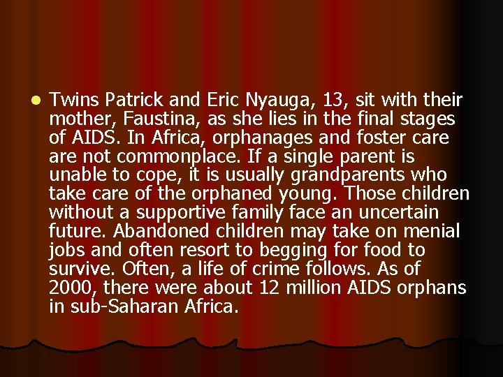 l Twins Patrick and Eric Nyauga, 13, sit with their mother, Faustina, as she