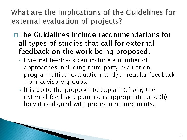 What are the implications of the Guidelines for external evaluation of projects? � The What are the implications of the Guidelines for external evaluation of projects? � The