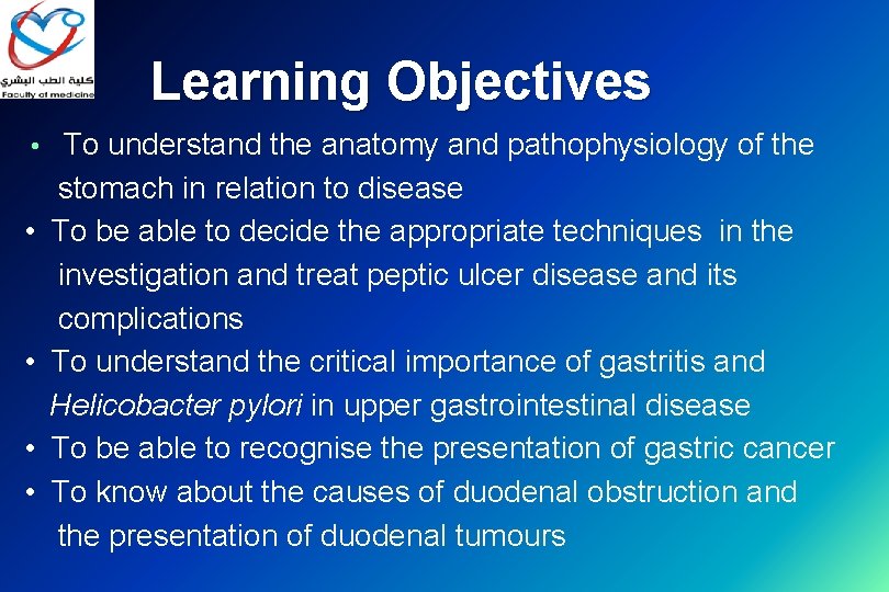 Learning Objectives • To understand the anatomy and pathophysiology of the • • stomach