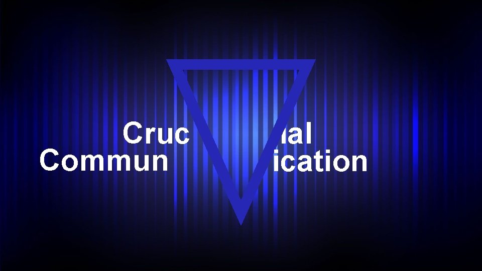 Cruc Commun ial ication 