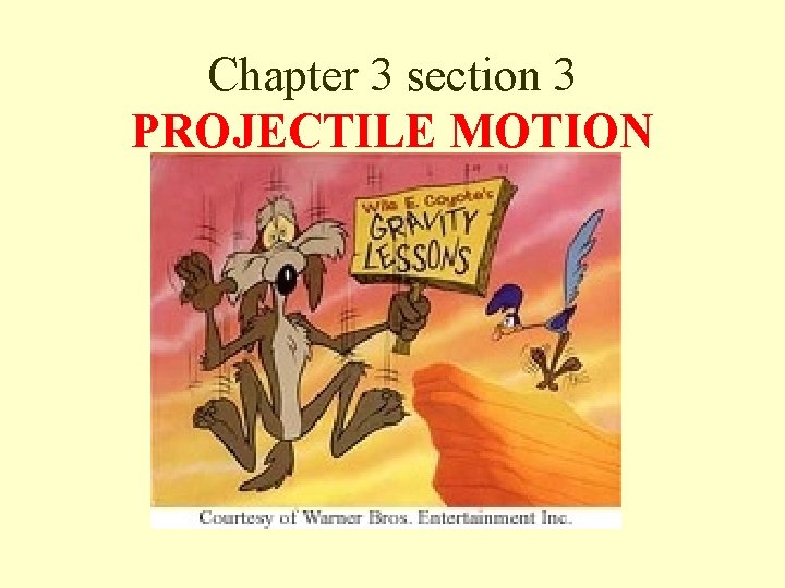 Chapter 3 section 3 PROJECTILE MOTION 