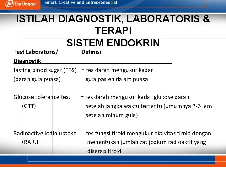ISTILAH DIAGNOSTIK, LABORATORIS & TERAPI SISTEM ENDOKRIN Test Laboratoris/ Definisi Diagnostik fasting blood sugar
