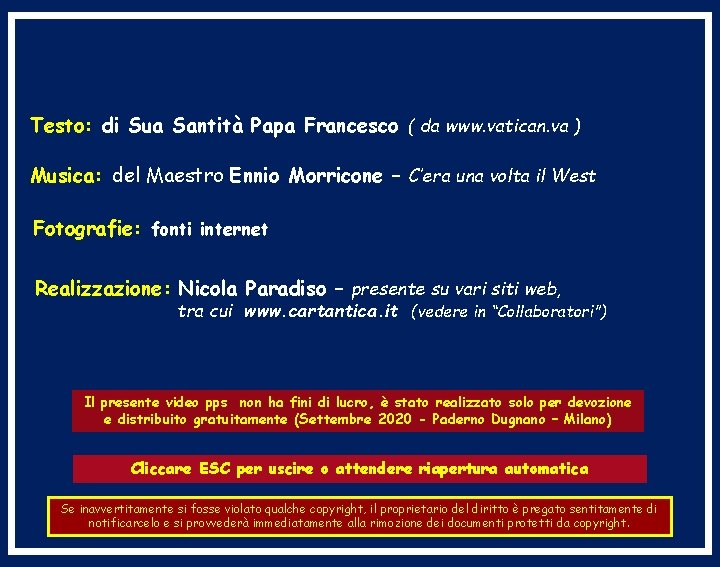 Testo: di Sua Santità Papa Francesco ( da www. vatican. va ) Musica: del