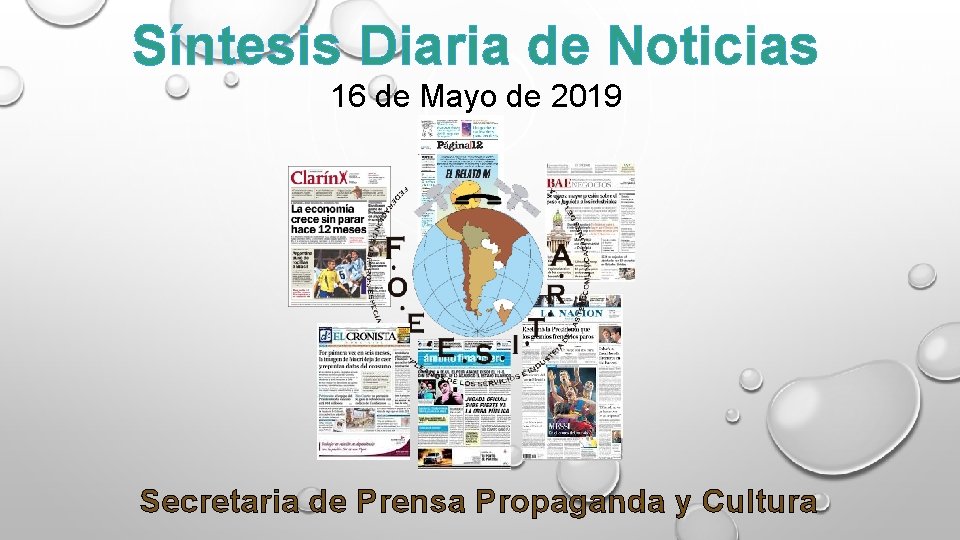 Síntesis Diaria de Noticias 16 de Mayo de 2019 Secretaria de Prensa Propaganda y