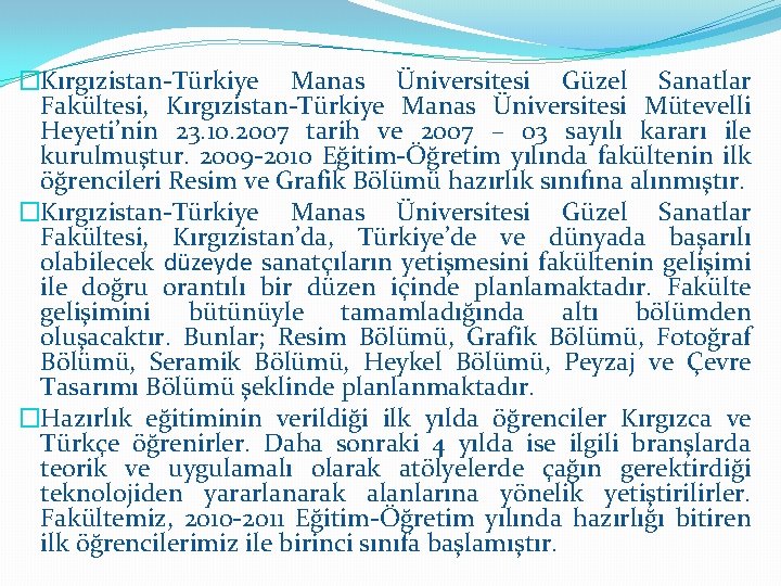 �Kırgızistan-Türkiye Manas Üniversitesi Güzel Sanatlar Fakültesi, Kırgızistan-Türkiye Manas Üniversitesi Mütevelli Heyeti’nin 23. 10. 2007