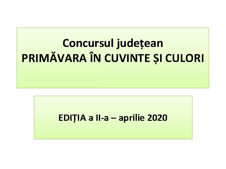 Concursul județean PRIMĂVARA ÎN CUVINTE ȘI CULORI EDIȚIA a II-a – aprilie 2020 