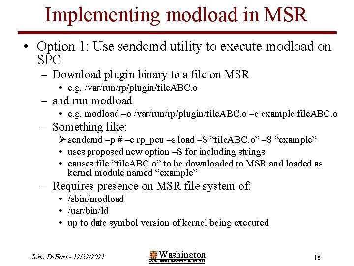 Implementing modload in MSR • Option 1: Use sendcmd utility to execute modload on