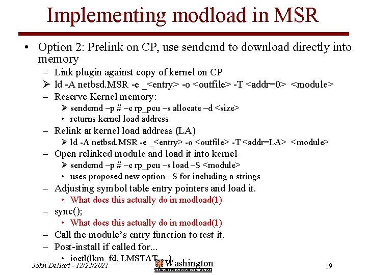 Implementing modload in MSR • Option 2: Prelink on CP, use sendcmd to download