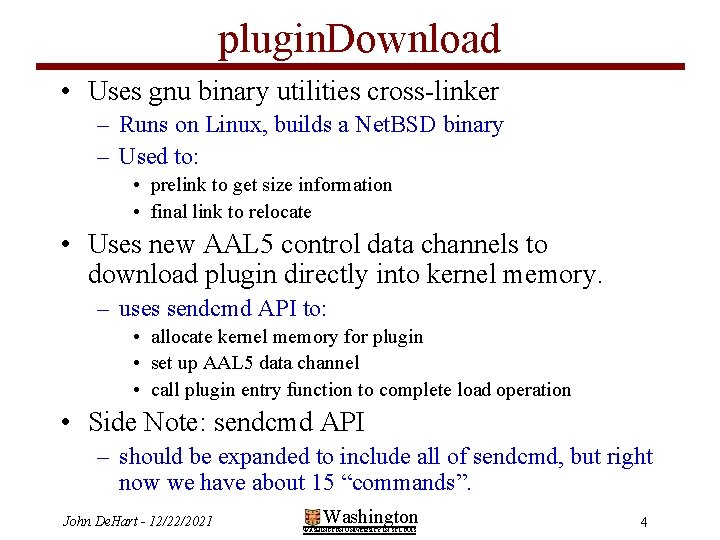 plugin. Download • Uses gnu binary utilities cross-linker – Runs on Linux, builds a