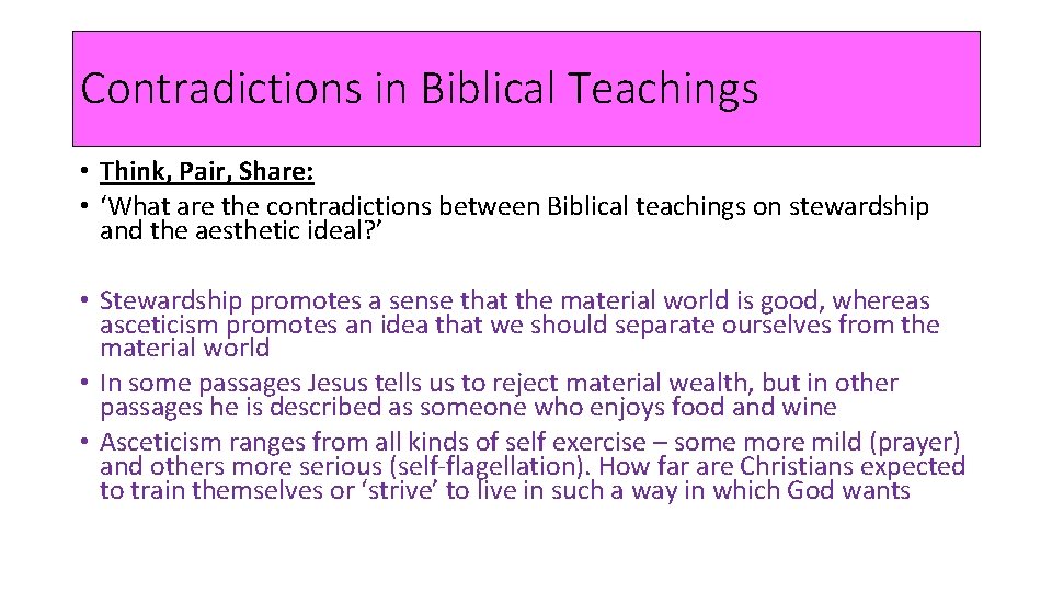 Contradictions in Biblical Teachings • Think, Pair, Share: • ‘What are the contradictions between