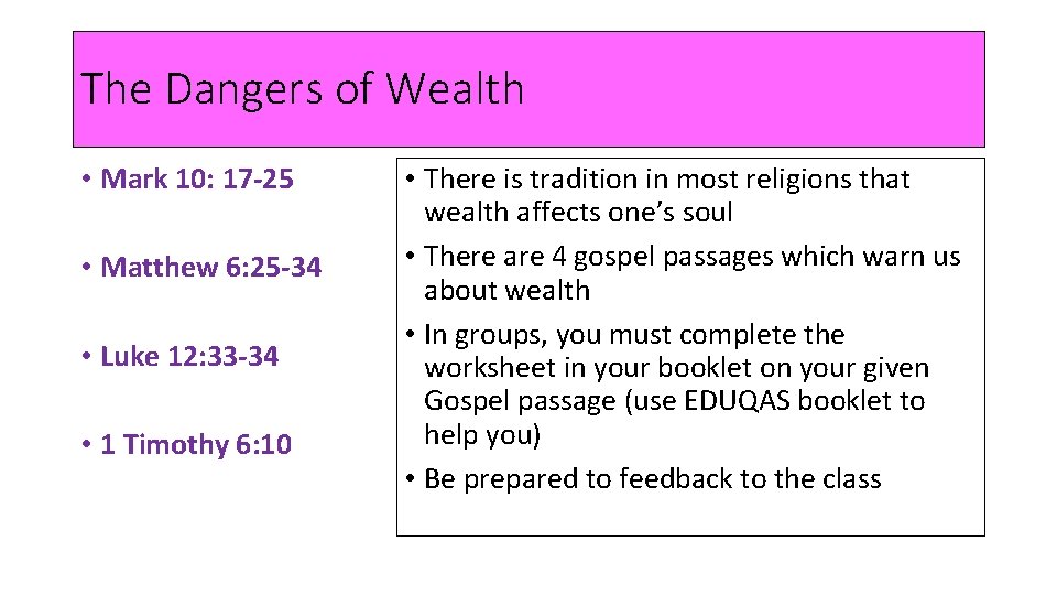 The Dangers of Wealth • Mark 10: 17 -25 • Matthew 6: 25 -34
