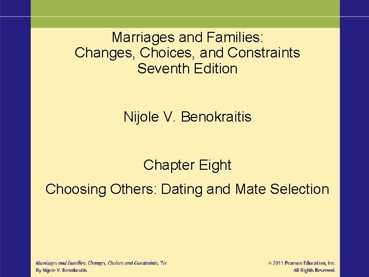 Marriages and Families: Changes, Choices, and Constraints Seventh Edition Nijole V. Benokraitis Chapter Eight