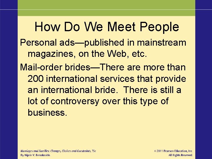 How Do We Meet People Personal ads—published in mainstream magazines, on the Web, etc.