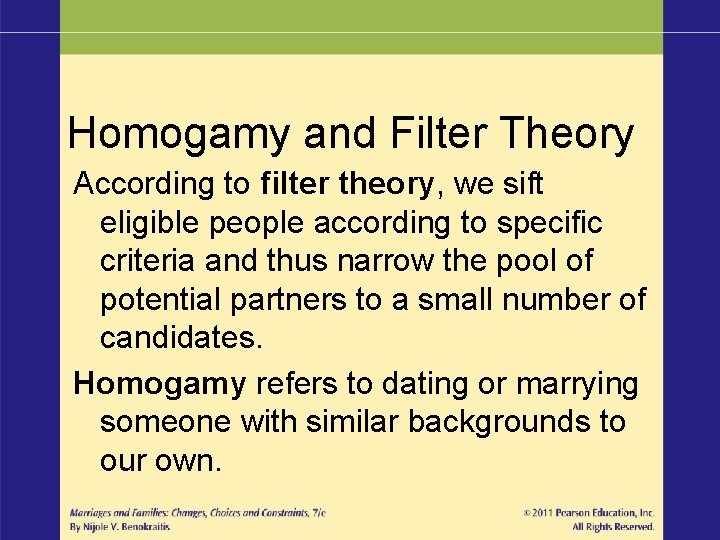 Homogamy and Filter Theory According to filter theory, we sift eligible people according to