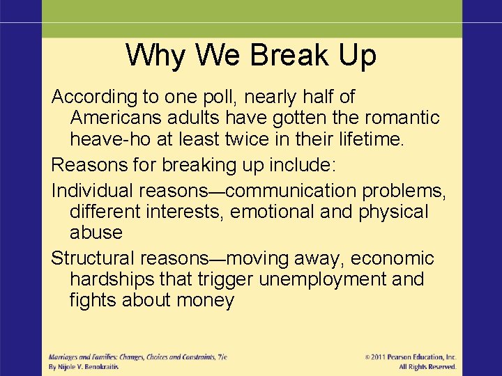 Why We Break Up According to one poll, nearly half of Americans adults have