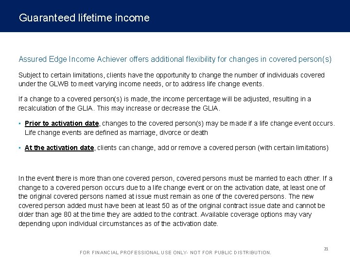 Guaranteed lifetime income Assured Edge Income Achiever offers additional flexibility for changes in covered