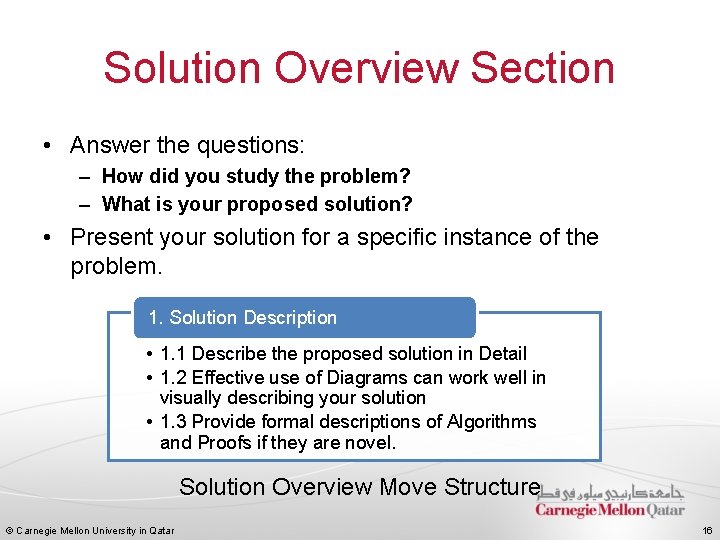Solution Overview Section • Answer the questions: – How did you study the problem?