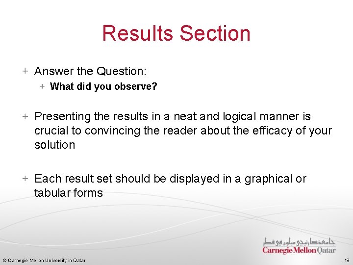 Results Section Answer the Question: What did you observe? Presenting the results in a