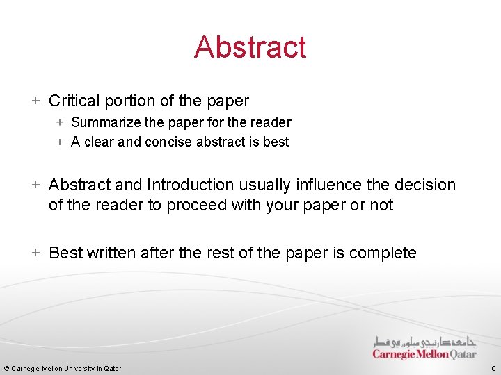 Abstract Critical portion of the paper Summarize the paper for the reader A clear