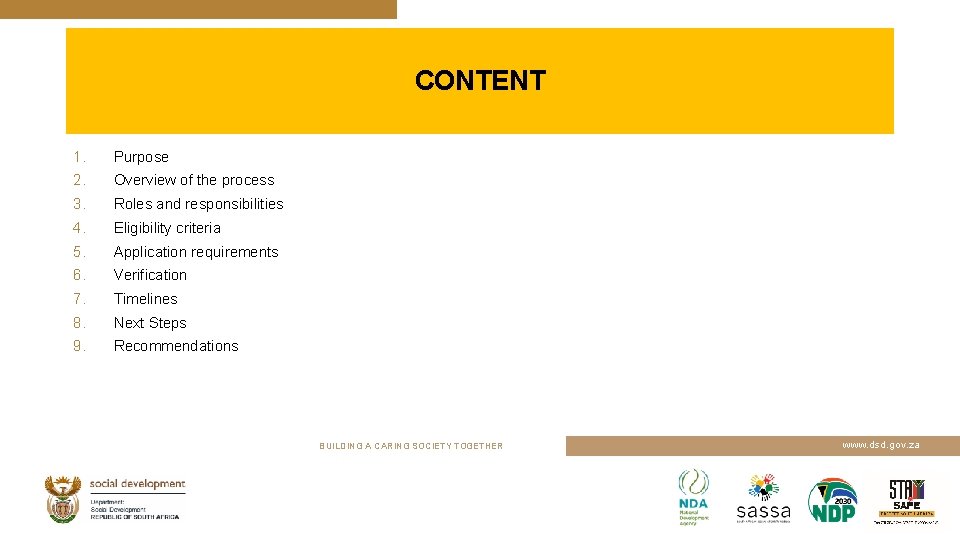 CONTENT 1. Purpose 2. Overview of the process 3. Roles and responsibilities 4. Eligibility
