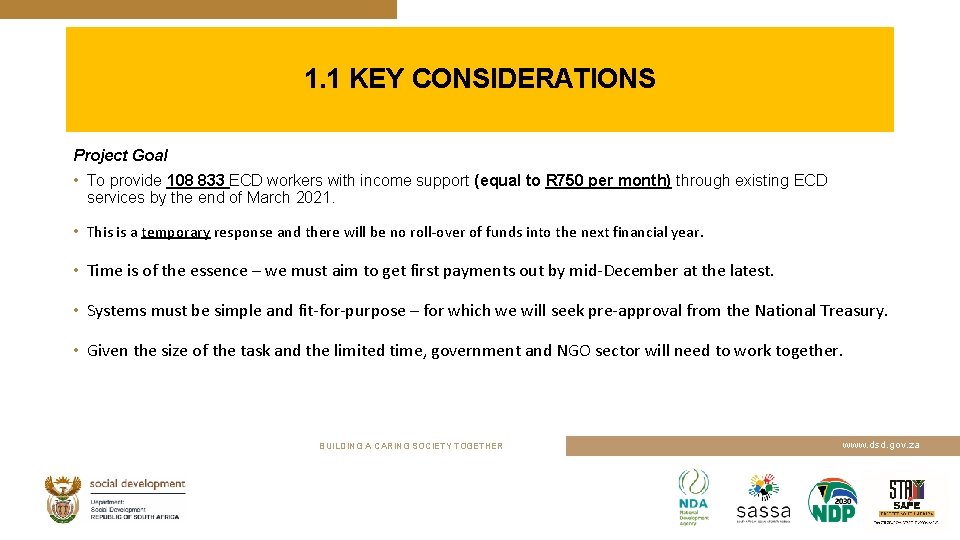 1. 1 KEY CONSIDERATIONS Project Goal • To provide 108 833 ECD workers with