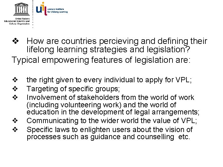 v How are countries percieving and defining their lifelong learning strategies and legislation? Typical