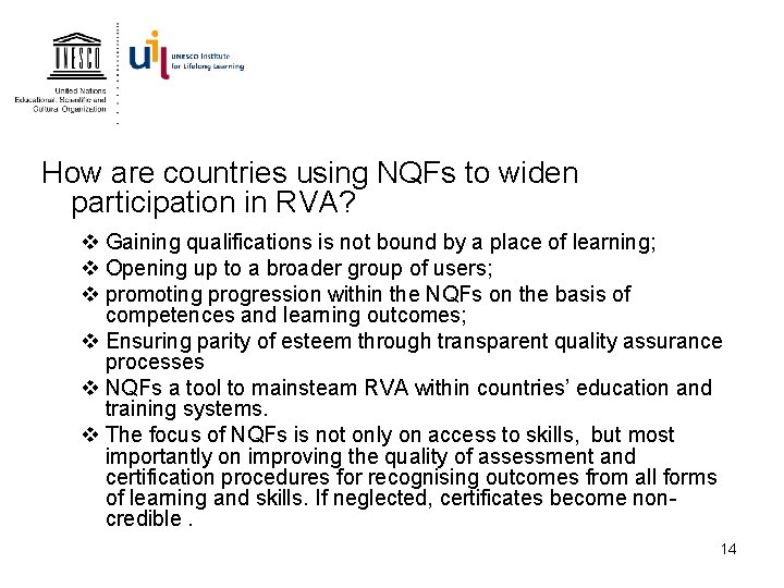 How are countries using NQFs to widen participation in RVA? v Gaining qualifications is