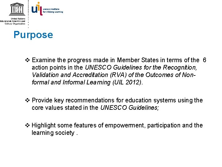 Purpose v Examine the progress made in Member States in terms of the 6