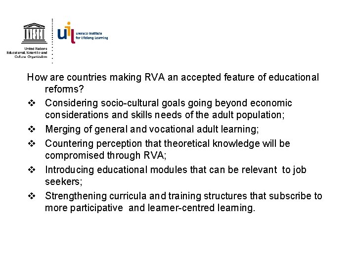How are countries making RVA an accepted feature of educational reforms? v Considering socio-cultural