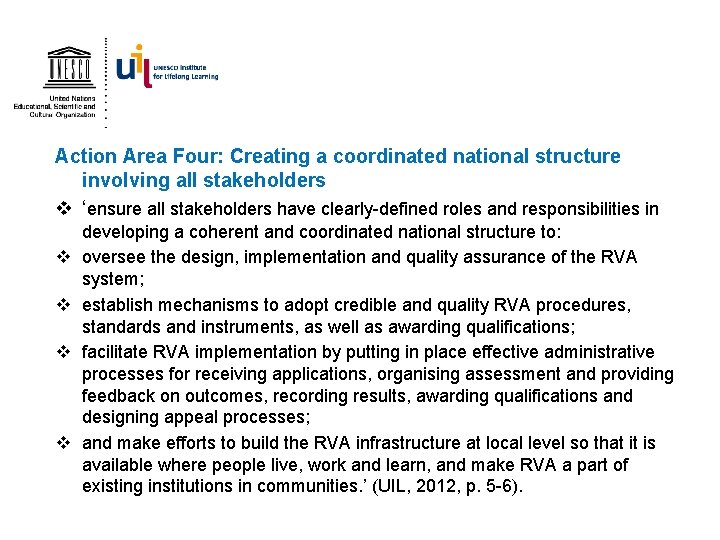 Action Area Four: Creating a coordinated national structure involving all stakeholders v ‘ensure all