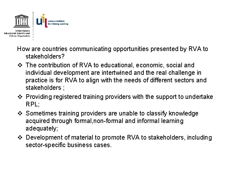 How are countries communicating opportunities presented by RVA to stakeholders? v The contribution of