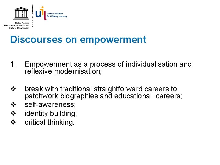 Discourses on empowerment 1. Empowerment as a process of individualisation and reflexive modernisation; v