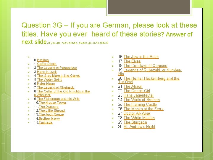 Question 3 G – If you are German, please look at these titles. Have