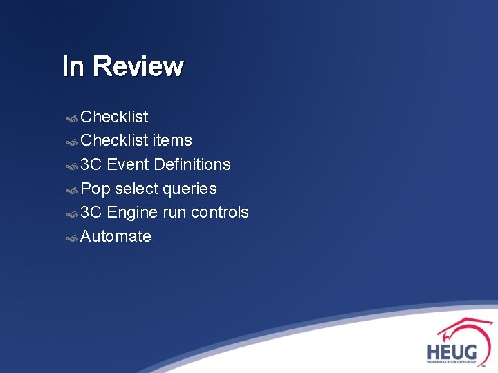 In Review Checklist items 3 C Event Definitions Pop select queries 3 C Engine