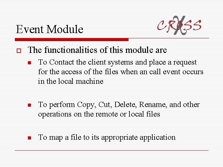 Event Module o The functionalities of this module are n To Contact the client