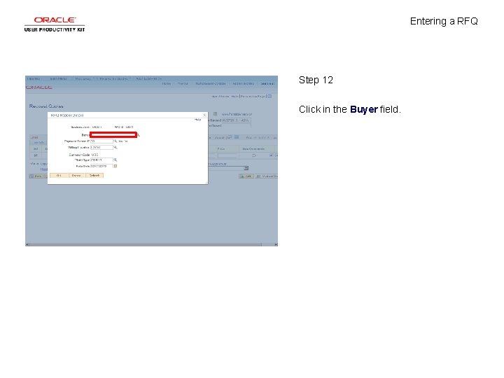 Entering a RFQ Step 12 Click in the Buyer field. 