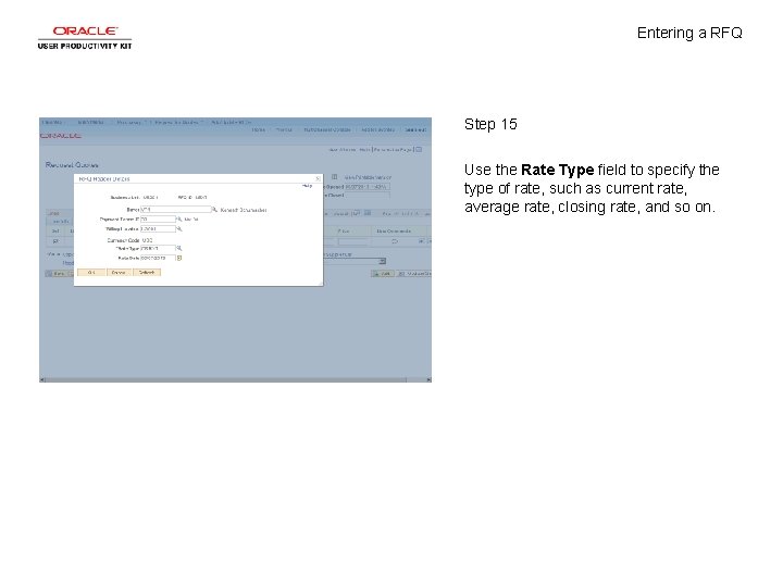 Entering a RFQ Step 15 Use the Rate Type field to specify the type