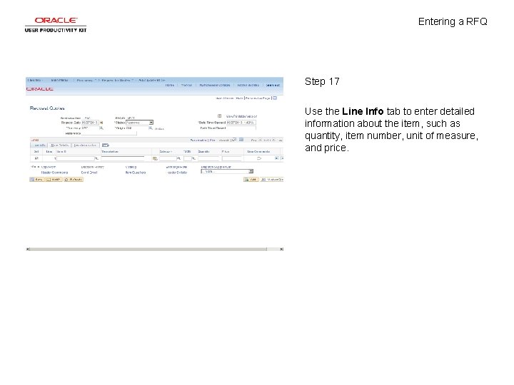 Entering a RFQ Step 17 Use the Line Info tab to enter detailed information