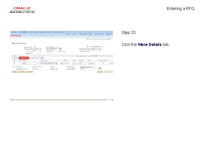Entering a RFQ Step 23 Click the More Details tab. 