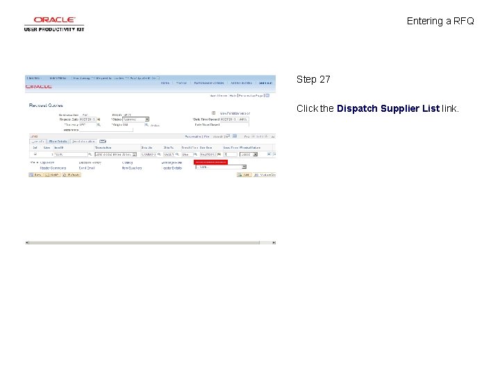 Entering a RFQ Step 27 Click the Dispatch Supplier List link. 