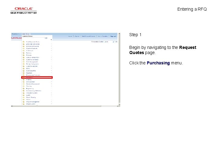 Entering a RFQ Step 1 Begin by navigating to the Request Quotes page. Click