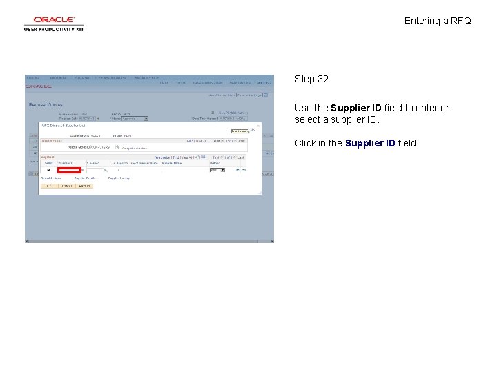 Entering a RFQ Step 32 Use the Supplier ID field to enter or select